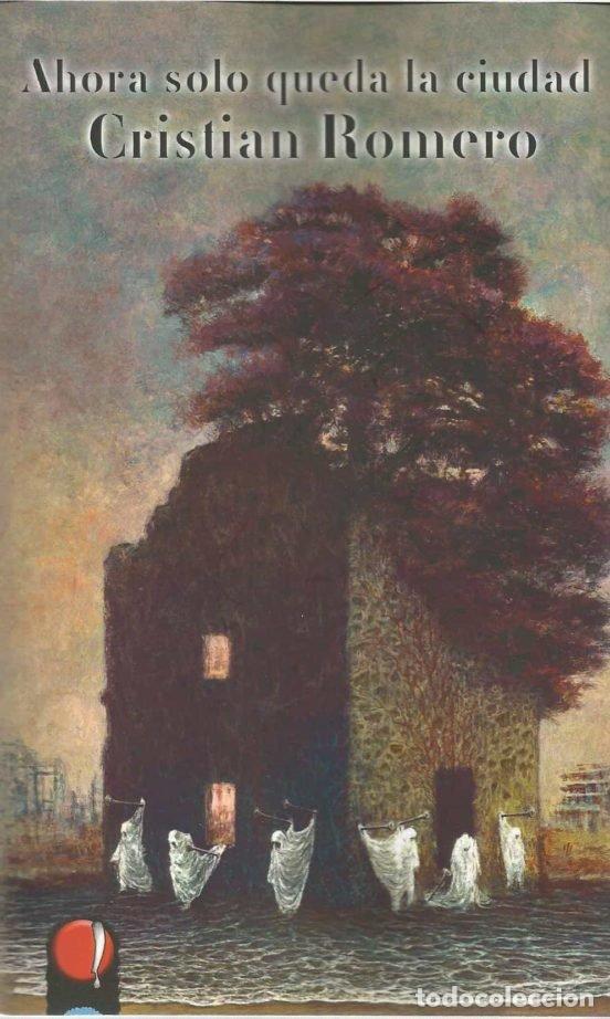 Livres: AHORA SOLO QUEDA LA CIUDAD - ROMERO, CRISTIAN