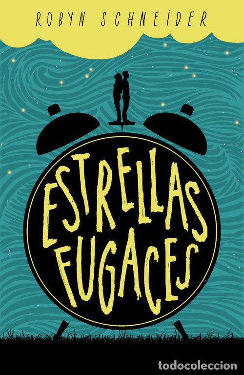 Libros: ESTRELLAS FUGACES - SCHNEIDER, ROBYN