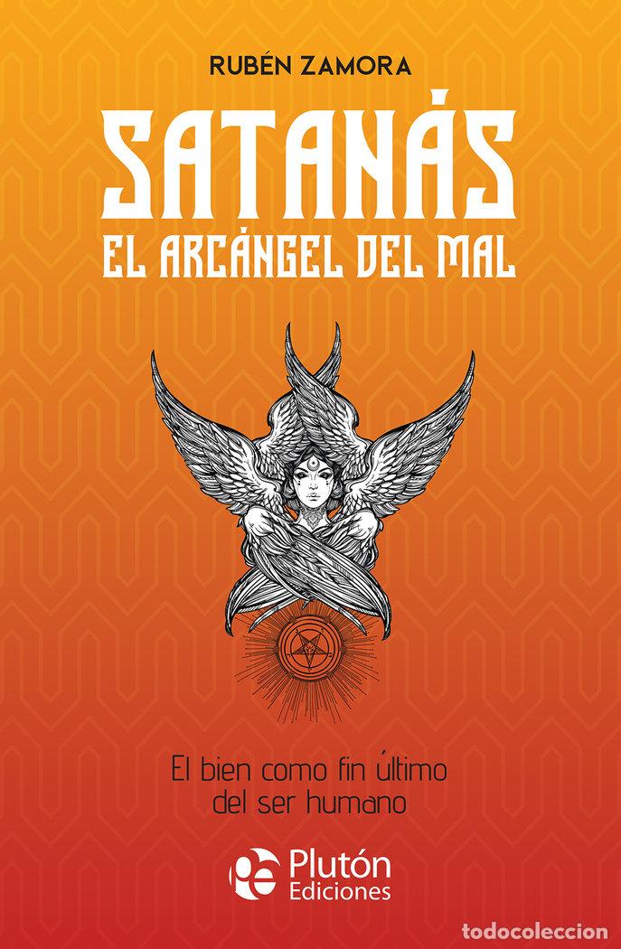 Livres: SATANAS EL ARCANGEL DEL MAL - ZAMORA, RUBEN