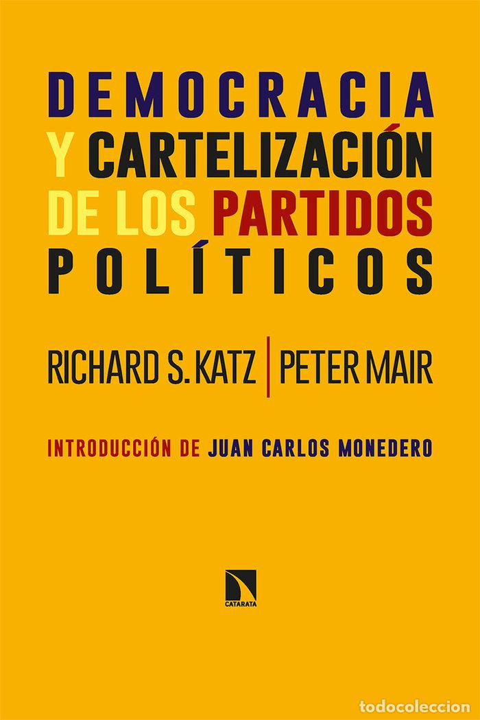 Livres: DEMOCRACIA Y CARTELIZACION DE LOS PARTIDOS POLITICOS - KATZ, RICHARD S