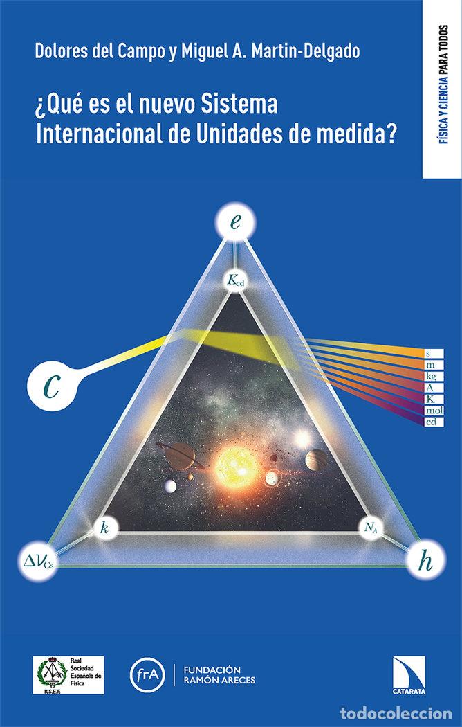 Libros: QUE ES EL NUEVO SISTEMA INTERNACIONAL DE UNIDADES DE MEDIDA - DEL CAMPO MALDONADO, M&ordf;DOLORES, MARTIN
