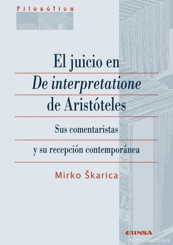 B&uuml;cher: EL JUICIO EN DE INTERPRETATIONE DE ARISTOTELES - SKARICA, MIRKO