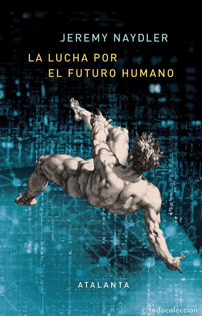 Libros: LA LUCHA POR EL FUTURO HUMANO - NAYDLER, JEREMY