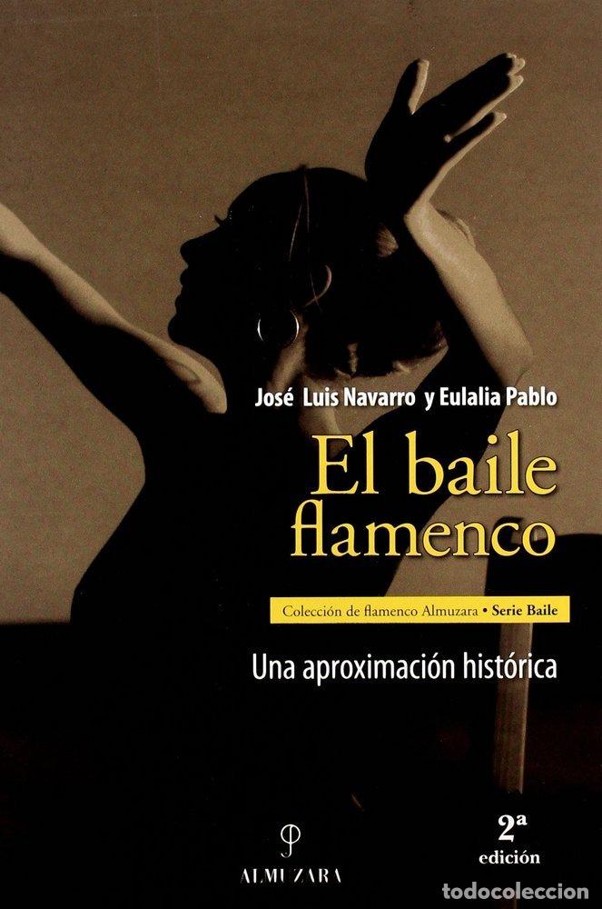 Libros: BAILE FLAMENCO EL - NAVARRO JOSE LUIS
