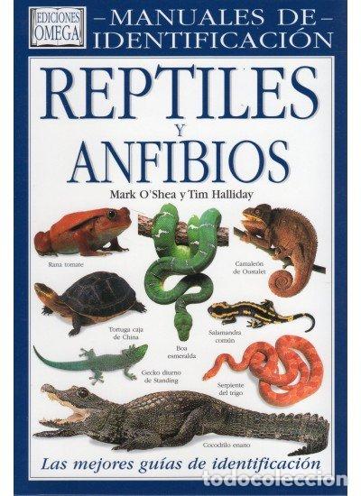 Libri: REPTILES Y AMFIBIOS MANUAL IDENTIFICACION - O SHEA
