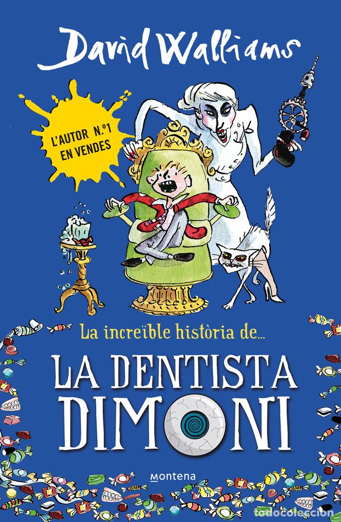 Libri: LA INCREIBLE HISTORIA DE... LA DENTISTA DIMONI - WALLIAMS, DAVID