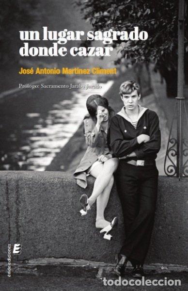 Libros: UN LUGAR SAGRADO DONDE CAZAR - MARTINEZ CLIMENT, JOSE ANTONIO