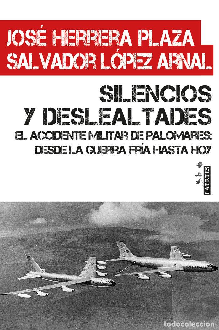 Libros: SILENCIOS Y DESLEALTADES - HERRERA PLAZA, JOSE