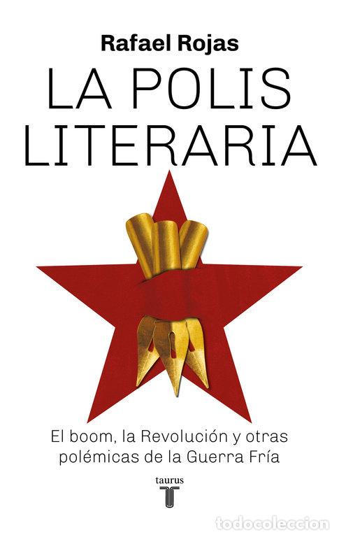 Libros: POLIS LITERARIA,LA - RAFAEL ROJAS GUTIERREZ