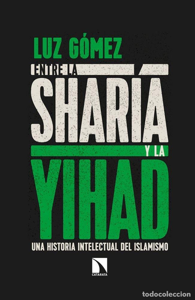 books: ENTRE LA SHARIA Y LA YIHAD - GOMEZ, LUZ