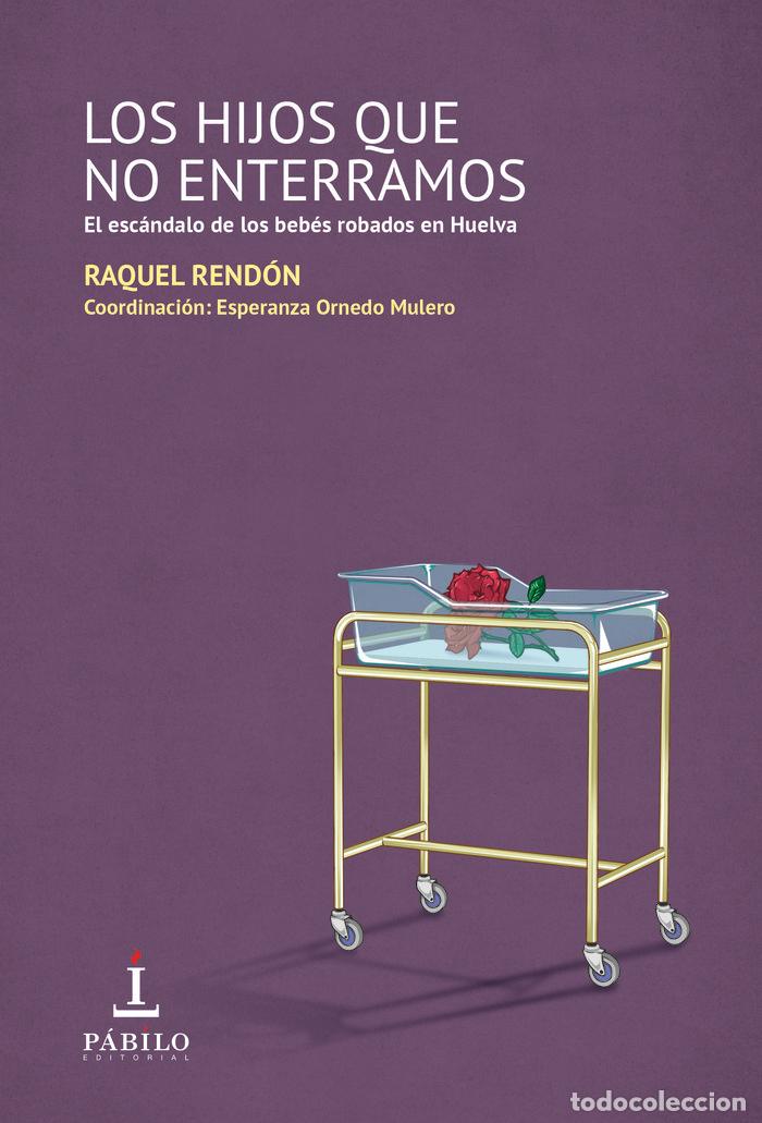books: LOS HIJOS QUE NO ENTERRAMOS - RENDON, RAQUEL