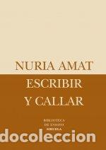 books: ESCRIBIR Y CALLAR - AMAT, NURIA