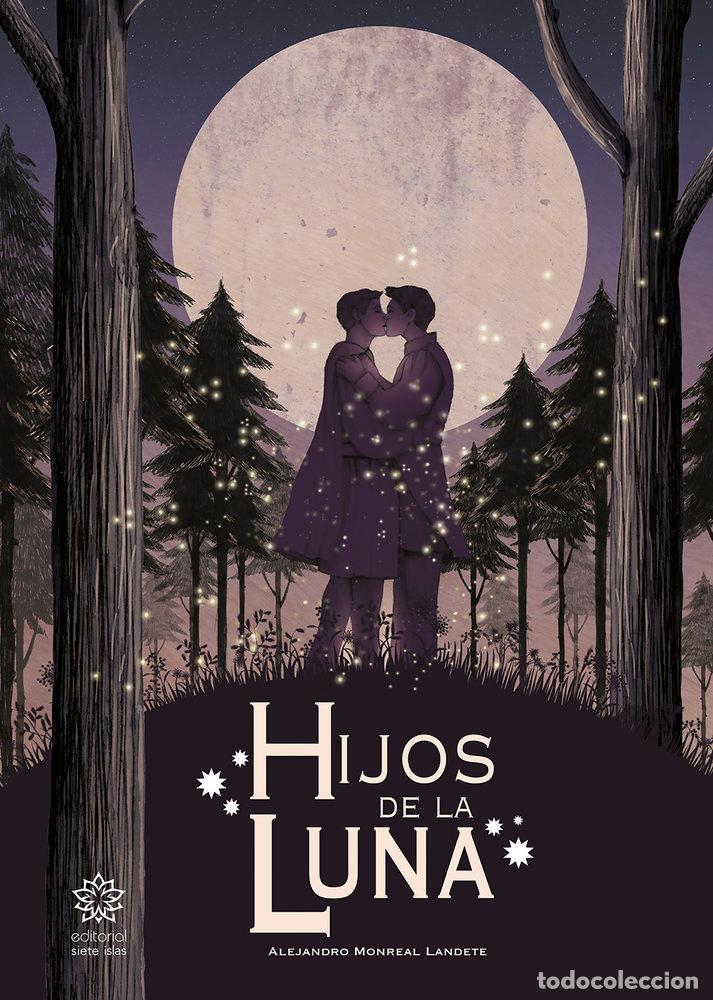 Livres: HIJOS DE LA LUNA - MONREAL LANDETE, ALEJANDRO
