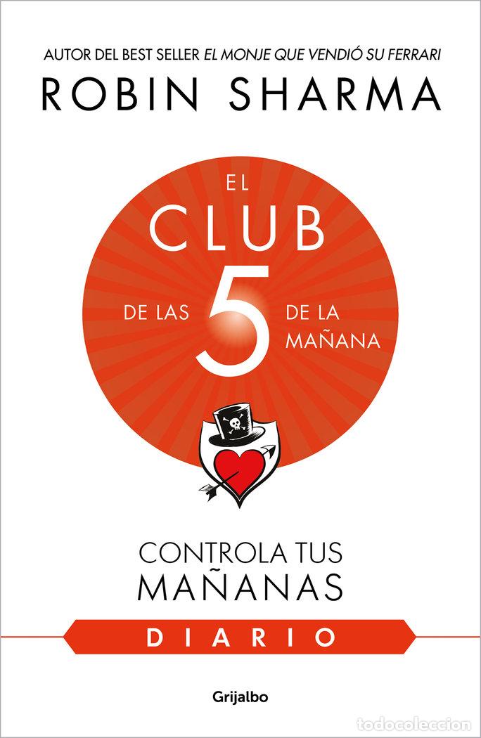 Livres: EL CLUB DE LAS 5 DE LA MA&Ntilde;ANA EL DIARIO - SHARMA, ROBIN