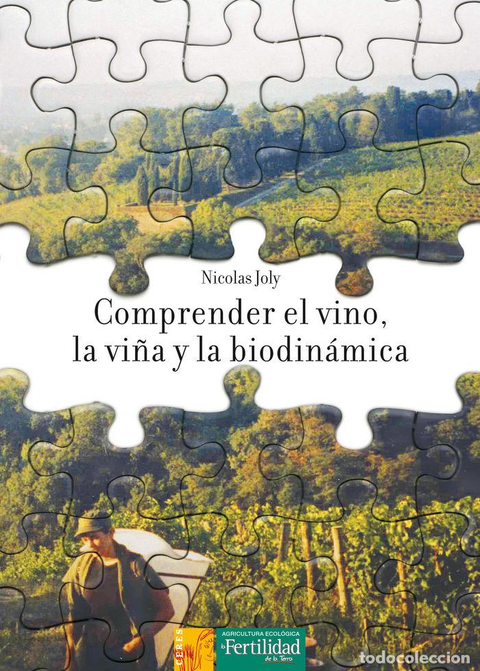 Livres: COMPRENDER EL VINO, LA VI&Ntilde;A Y LA BIODINAMICA - JOLY, NICOLAS