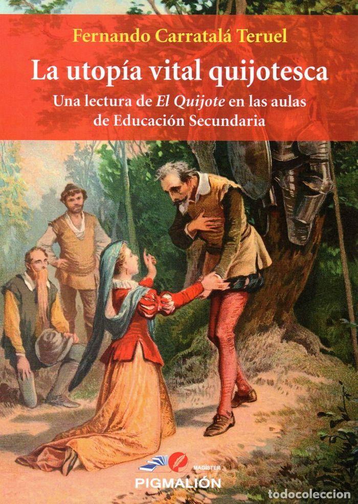 Livres: UTOPIA VITAL QUIJOTESCA,LA - CARRATALA, FERNANDO