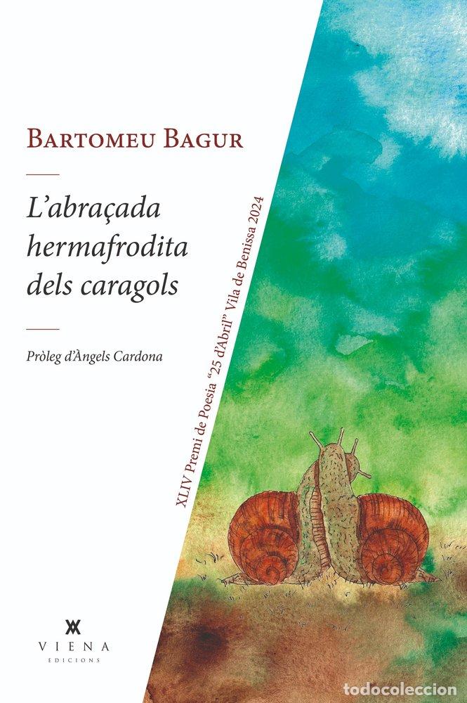 Libros: L'ABRA&Ccedil;ADA HERMAFRODITA DELS CARAGOLS - BAGUR, BARTOMEU
