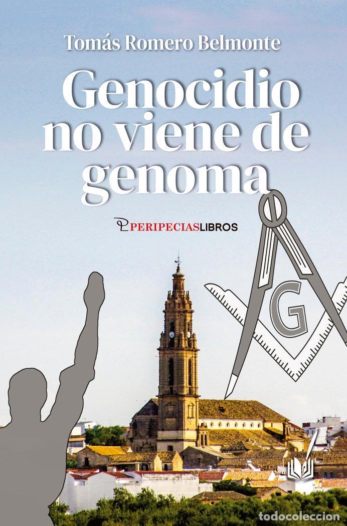 Libros: GENOCIDIO NO VIENE DE GENOMA - ROMERO BELMONTE, TOMAS