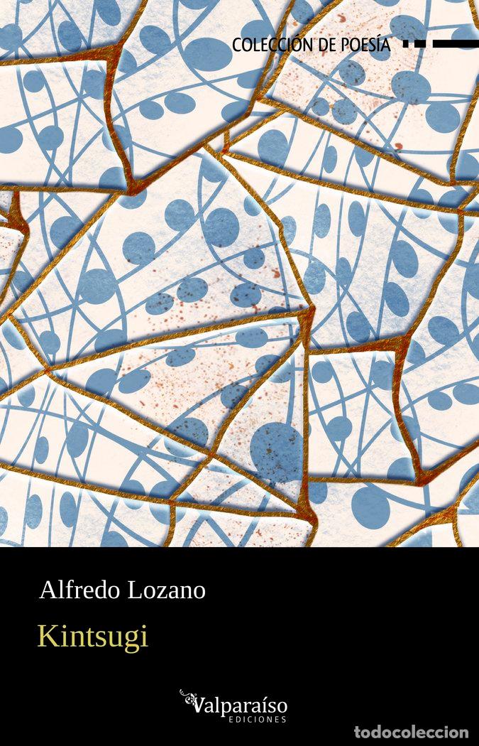 Libros: KINTSUGI - LOZANO, ALFREDO