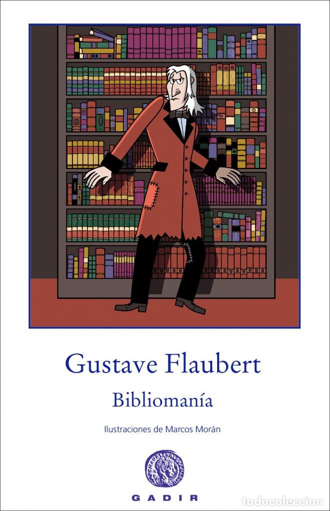 Libros: BIBLIOMANIA - FLAUBERT, GUSTAVE
