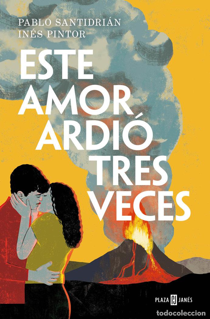Libros: ESTE AMOR ARDIO TRES VECES - PABLO SANTIDRIAN