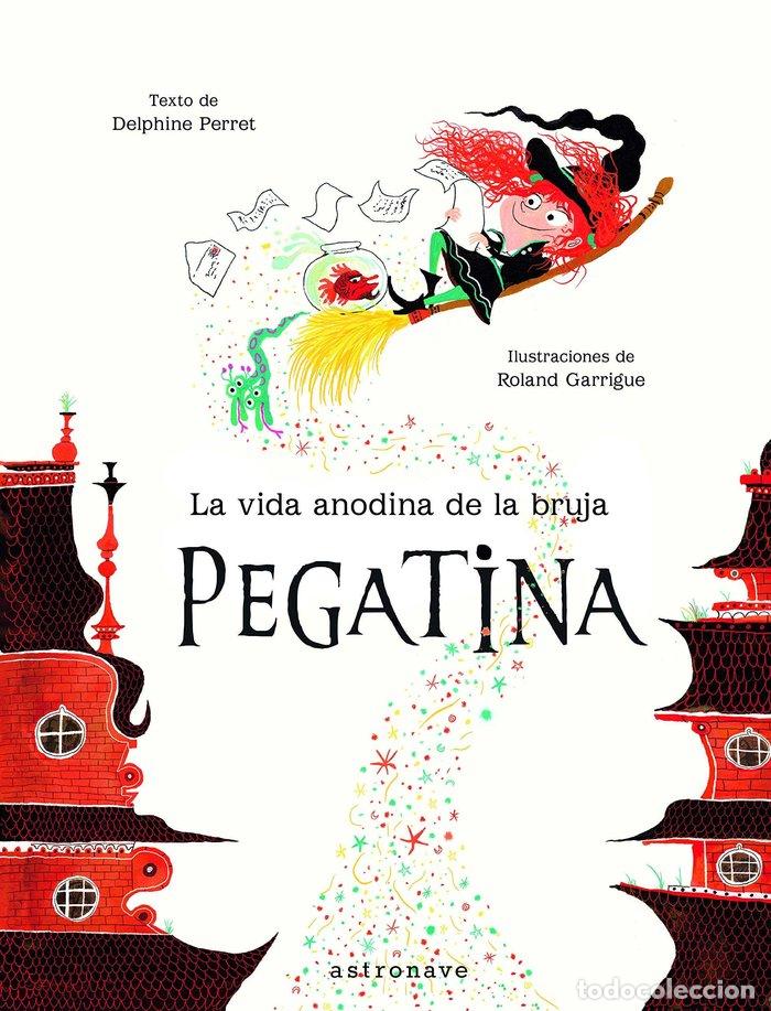 Livres: VIDA ANODINA DE LA BRUJA PEGATINA,LA - PERRET, DELPHINE