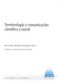 Livros: TERMINOLOGIA Y COMUNICACION CIENTIFICA Y SOCIAL - ROLDAN VENDRELL, MERCEDES