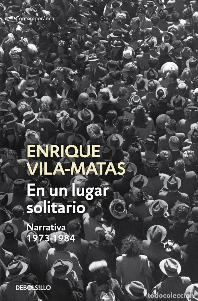 Livres: EN UN LUGAR SOLITARIO DB - VILA MATAS, ENRIQUE