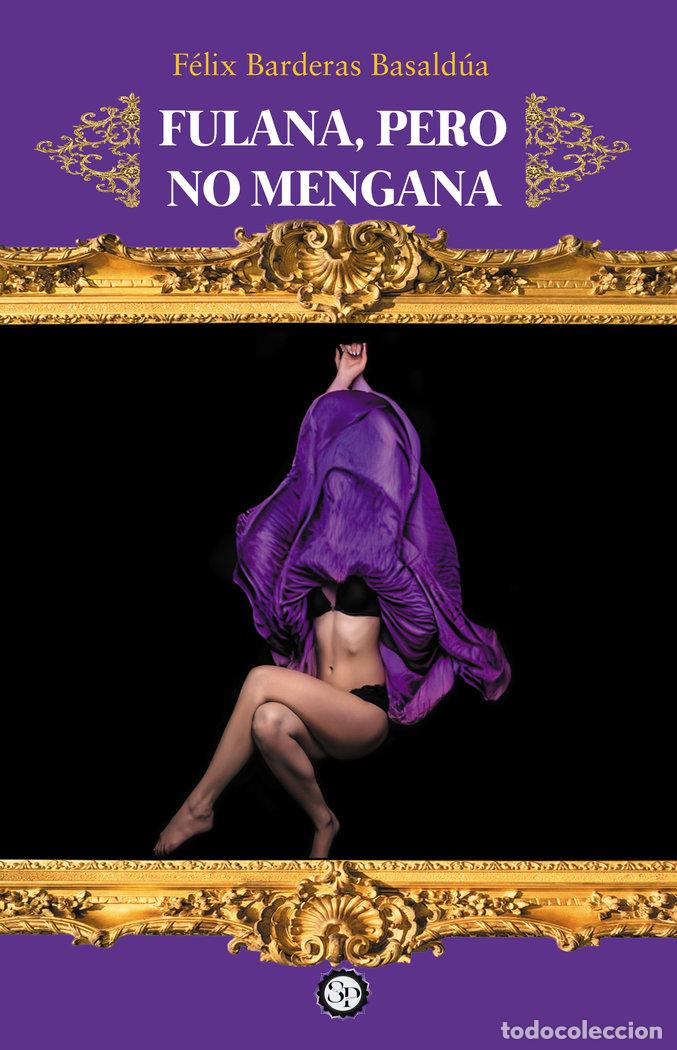 Livres: FULANA PERO NO MENGANA - BARDERAS BASALDUA, FELIX