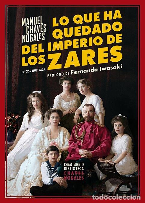 Livres: LO QUE HA QUEDADO DEL IMPERIO DE LOS ZARES - CHAVES NOGALES, MANUEL