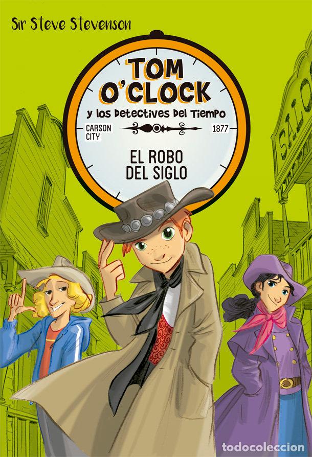 Livres: TOM OCLOCK 3 EL ROBO DEL SIGLO - STEVENSON, SIR STEVE