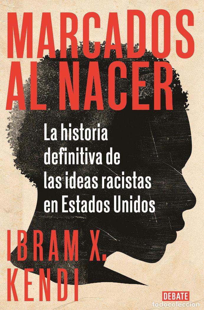 Livres: MARCADOS AL NACER - KENDI, IBRAM X.