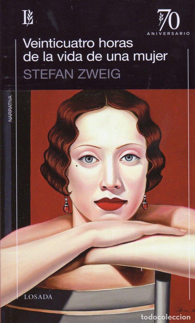Livres: VEINTICUATRO HORAS DE LA VIDA DE UNA MUJER - ZWEIG, STEFAN