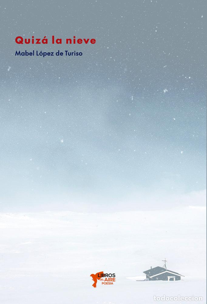 B&uuml;cher: QUIZA LA NIEVE - LOPEZ DE TURISO, MABEL