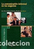 Livros: COMUNICACION INFORMAL EN LOS NEGOCIOS,LA (2) - BRENES GARCIA, ANA M&ordf;