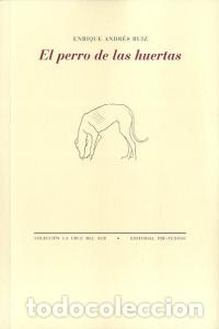 Livros: PERRO DE LAS HUERTAS - RUIZ, ENRIQUE ANDRES