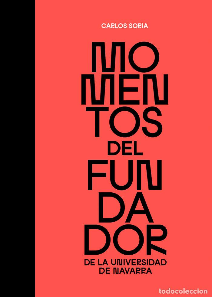 Livros: MOMENTOS DEL FUNDADOR DE LA UNIVERSIDAD DE NAVARRA - SORIA, CARLOS