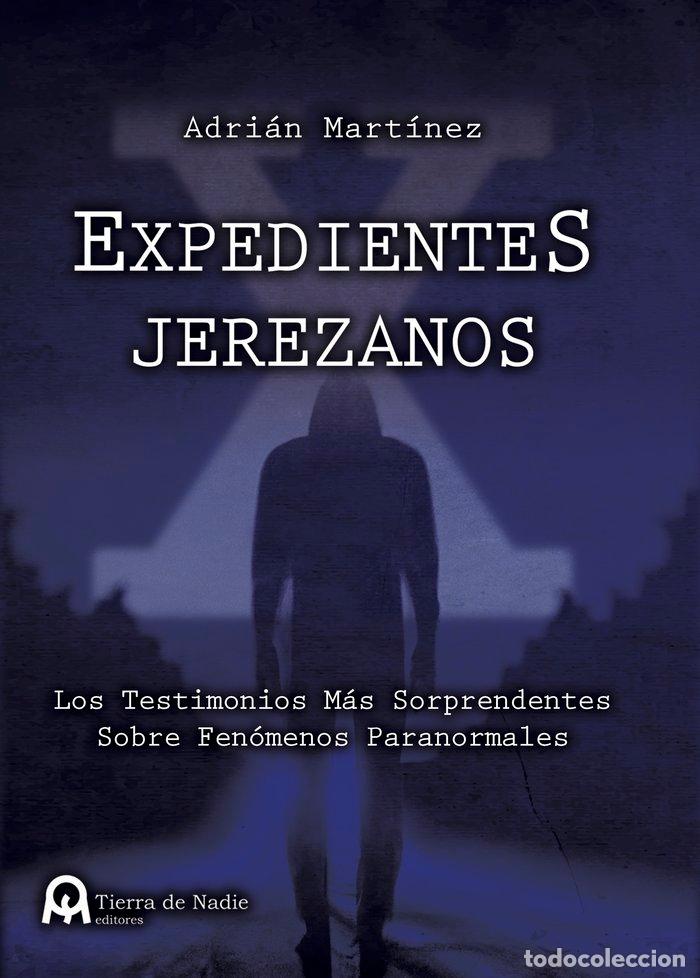 B&uuml;cher: EXPEDIENTES X JEREZANOS - MARTINEZ MARTINEZ, ADRIAN
