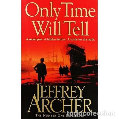 books: ARCHER CLIFTON CHRONICLES 1 ONLY TIME WILL TELL - JEFFREY ARCHER