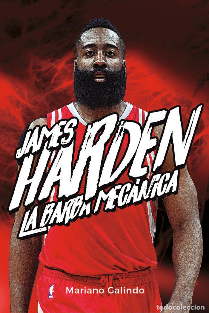 books: JAMES HARDEN LA BARBA MECANICA - GALINDO GOMEZ, MARIANO