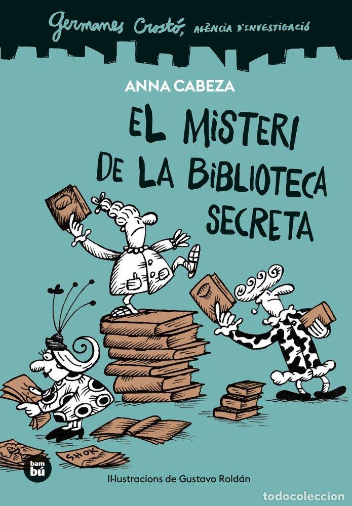 Libri: GERMANES CROSTO AGENCIA D'INVESTIGACIO EL MISTERI DE LA BI - CABEZA, ANNA