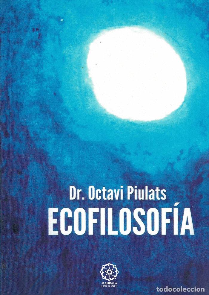 Libri: ECOFILOSOFIA - PIULATS, DR OCTAVI