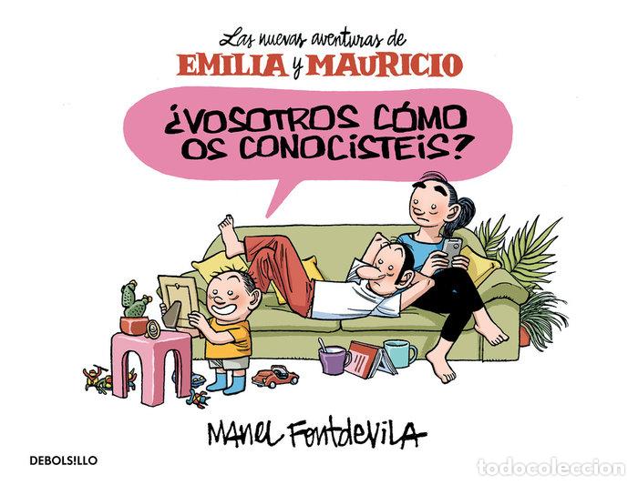 Libros: Y VOSOTROS COMO OS CONOCISTEIS EMILIA Y MAURICIO 2 - FONTDEVILA, MANEL
