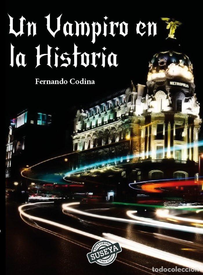 Libros: UN VAMPIRO EN LA HISTORIA - CODINA RODRIGUEZ, FERNANDO