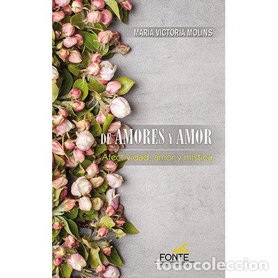 Libros: DE AMORES Y AMOR - MOLINS GOMILA, MARIA VICTORIA
