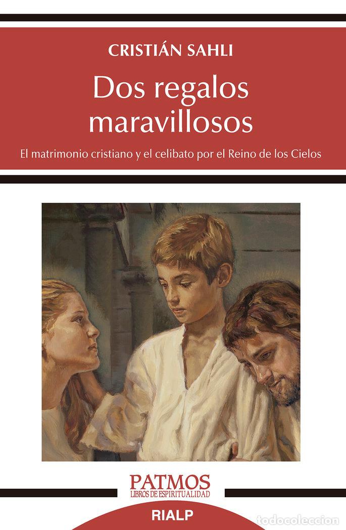Libros: DOS REGALOS MARAVILLOSOS - SAHLI LECAROS, CRISTIAN