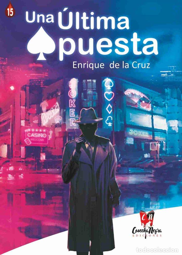 Libros: UNA ULTIMA APUESTA - DE LA CRUZ, ENRIQUE