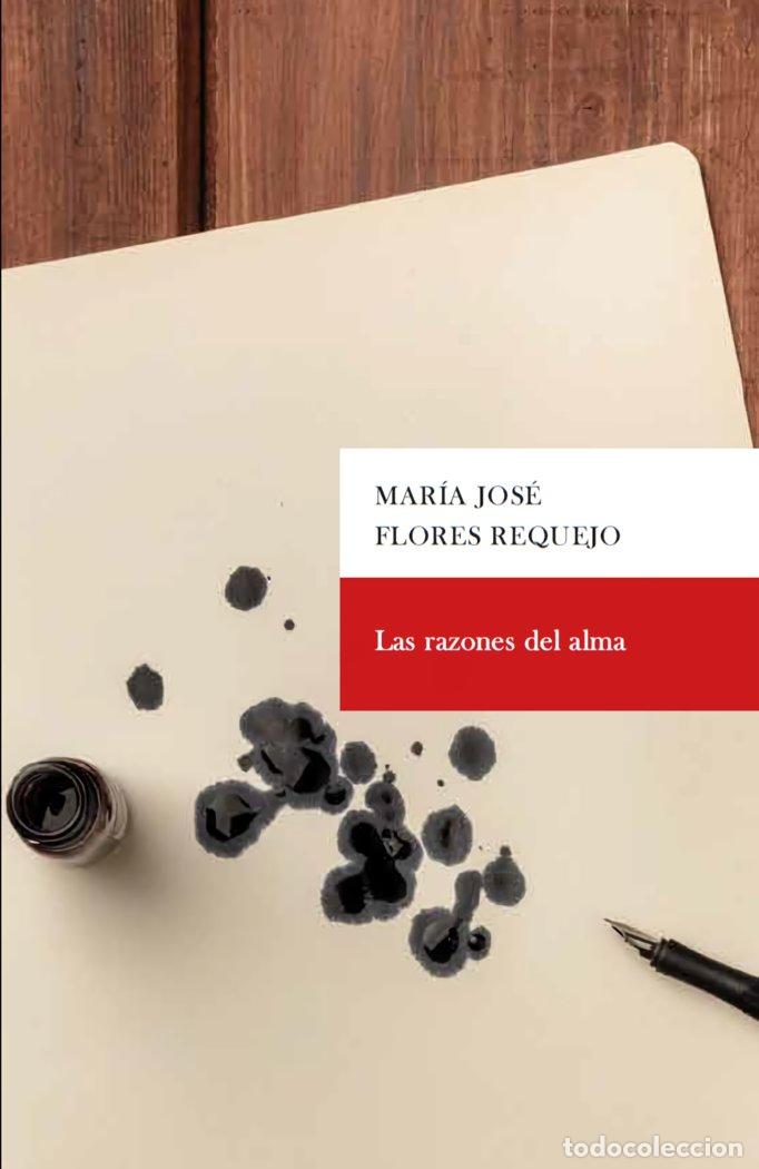 Libri: LAS RAZONES DEL ALMA - FLORES, MARIA JOSE