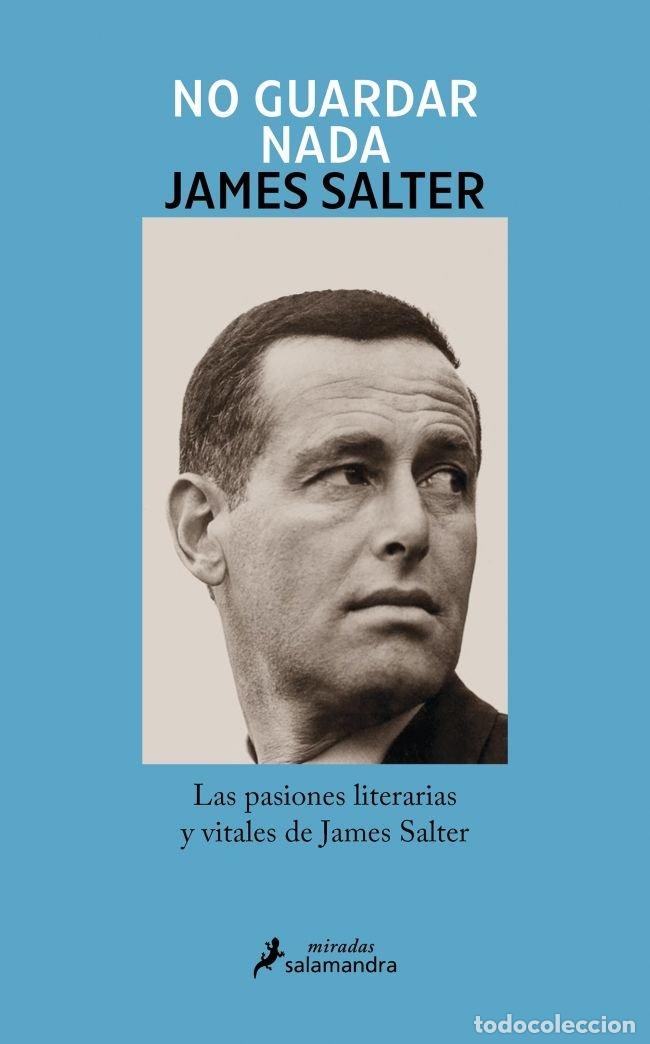 Libros: NO GUARDAR NADA - SALTER, JAMES