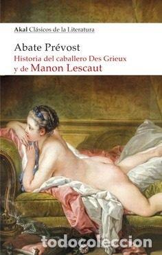 Libros: HISTORIA DEL CABALLERO DES GRIEUX Y DE MANON LESCAUT - ABATE, PREVOST